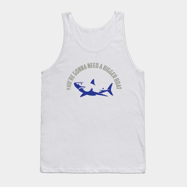 Gonna Need A Bigger Boat Tank Top by Venus Complete